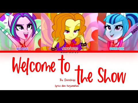 The Dazzlings - Welcome to the Show |Lyrics |My Little Pony : Equestria Girls Rainbow Rocks