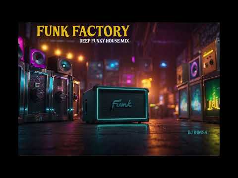 DJ Dimsa - Funk Factory - Deep Funky House Mix (Apr 2024) (FULL PROMO MIX) (Apr 2024)