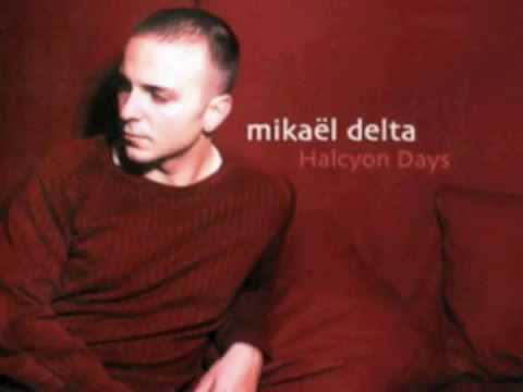 Mikael Delta - Halcyon days