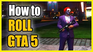 How to ROLL in GTA 5 Online for PS4, PS5, PC & Xbox (Fast Method!)