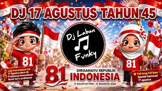 Download lagu DJ AUGUST 17, 1945 FULL BASS SOUND CARNIVAL SPECIAL 81ST INDONESIAN INDEPENDENCE DAY LATEST VIRAL... mp3