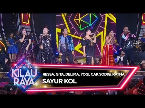 Ressa, Gita Youbi, Delima, Yogi, Cak Sodiq, Ratna [SAYUR KOL] - Road To Kilau Raya (26/1)