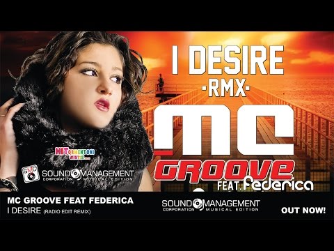 MC Groove feat Federica - I Desire (Remix) (HITORMENTONI WINTER 2016)