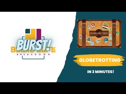 Board Game Breakdown BURST - Globetrotting in 3 Minutes