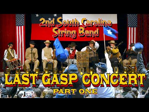 2nd South Carolina String Band ~ LAST GASP CONCERT~PART 1