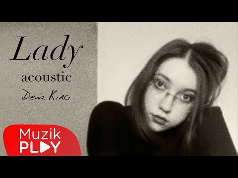 Deniz Kırcı - Lady (Acoustic) [Official Lyric Video] #Atiye
