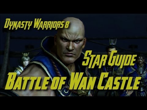 Dynasty Warriors 8 (Wei)  Battle of Wan Castle Star Guide (English)