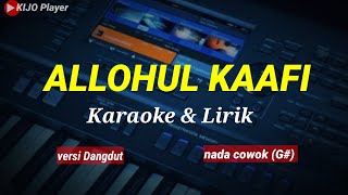 Download lagu ALLOHUL KAFI || Karaoke & lirik || versi dangdut || nada cowok(G#) mp3
