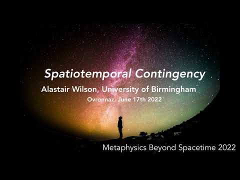 Alastair Wilson (Birmingham): Spatiotemporal contingency