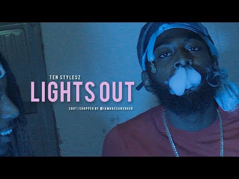 Ten Stylesz - Lights Out (Official Music Video)