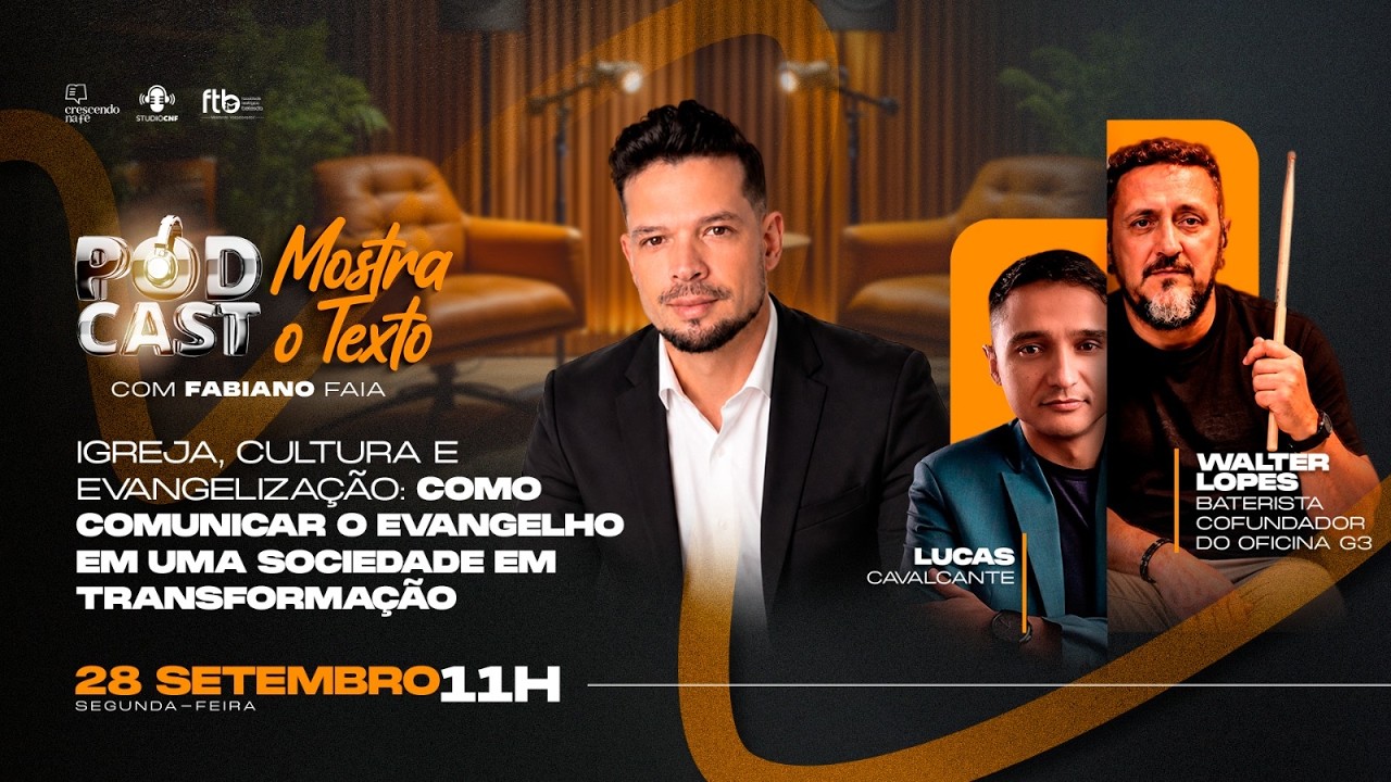 COMO COMUNICAR O EVANGELHO EM UMA SOCIEDADE EM TRANSFORMAÇÃO! FAIA, LUCAS E WALTER - (AO VIVO)