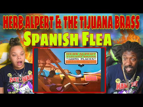 FIRST TIME HEARING | Herb Alpert & The Tijuana Brass - Spanish Flea | REACTION