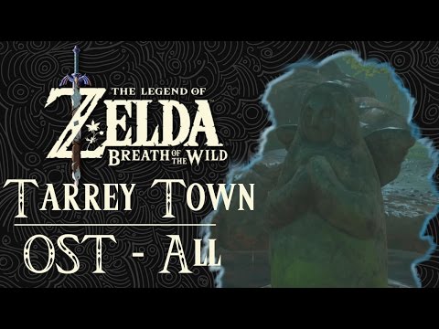 The Legend of Zelda: Breath of the Wild OST - Tarrey Town All Versions