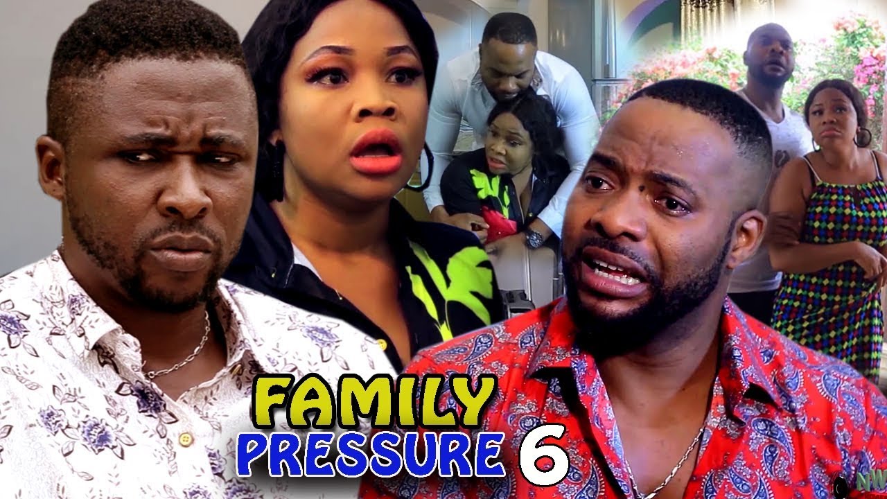 Nollywood Movie: Family Pressure (2018) (Part 6)