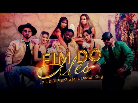 "Fim do Mês" Jo-L & Di MazZio feat. Daduh King