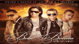 Chino &amp; Nacho Ft. Jay Sean &amp; J Alvarez - Bebe Bonita (Original) ★OFFICIAL REMIX★ [CRMusik]