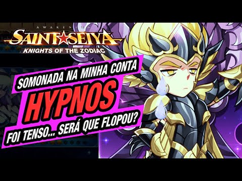 SOMONADA do HYPNOS na minha conta foi TENSO... VEJAM se flopou ou deu bom! Saint Seiya Awakening CDZ