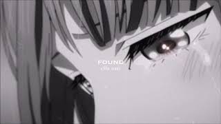 Found - Ella Mai [slowed &amp; reverb]