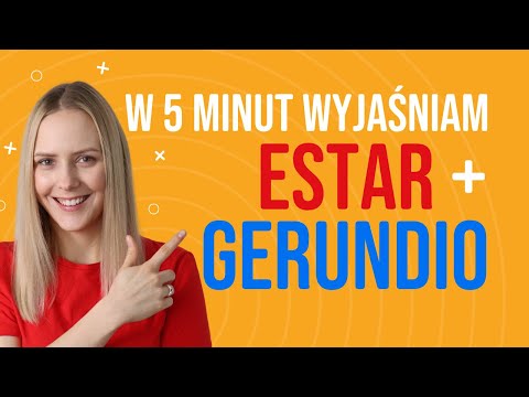 The ESTAR + GERUNDIO construction in Spanish - examples, exceptions and exercises