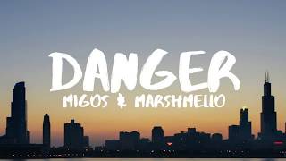 Migos &amp; Marshmello -  Danger Lyrics