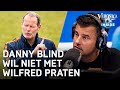 Wilfred zag Danny Blind in de kroeg: 'Hij wilde niet praten' | VERONICA INSIDE RADIO