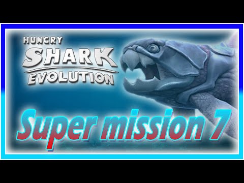 Hungry shark Evolution : Super mission 7