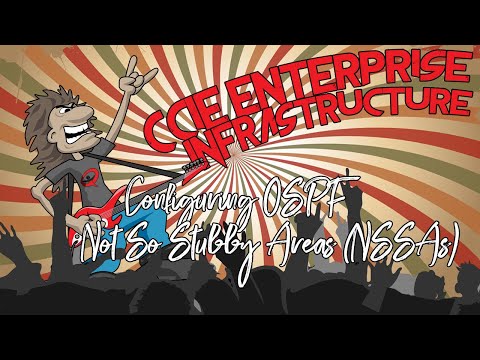 CCIE Enterprise Infrastructure Lesson 29 - Configuring OSPF Not So Stubby Areas NSSAs