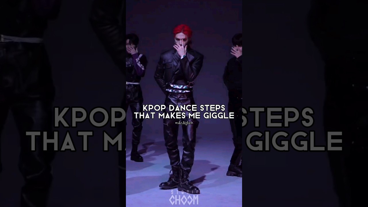 kpop dance steps that makes me giggle | •ѕкуℓιgнт•