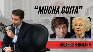 Eduardo Feinmann reveló la cifra que Estela de Carlotto le pediría a Javier Milei: “Mucha guita”