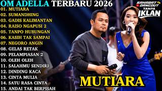 Download lagu ADELLA TERBARU 2026 | MUTIARA - SUMANDHING - GADIS MANIS KALIMANTAN | FULL ALBUM DANGDUT KOPLO mp3 Download lagu ADELLA TERBARU 2026 | MUTIARA - SUMANDHING - GADIS MANIS KALIMANTAN | FULL ALBUM DANGDUT KOPLO mp3