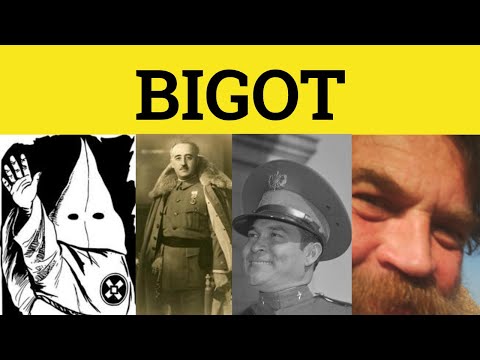 🔵 Bigot Bigoted Bigotry - Bigoted Meaning - Bigot Examples - Bigot Defined