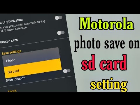 motorola photo save on sd card / camera photo auto memory me save hoga , camera sd card setting