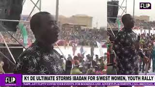 K1 DE ULTIMATE STORMS IBADAN FOR APC'S S/WEST WOMEN AND YOUTH RALLY