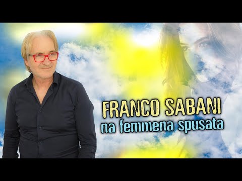 Franco Sabani - 'Na femmena spusata