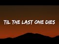 Chris Young Til The Last One Dies Lyrics