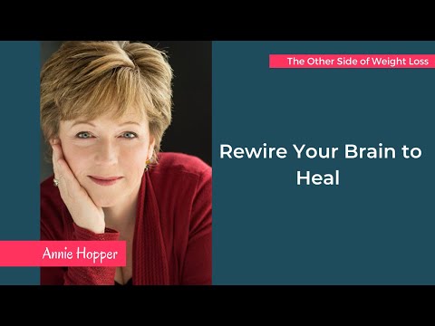 Rewire Your Brain to Heal with Annie Hopper