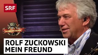 Rolf Zuckowski: Mein Freund | 100% Schweizer Musik – Peter Reber &amp; Friends | SRF