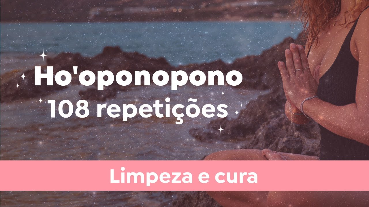 Ho'oponopono 📿 108 Afirmações Positivas Ho'oponopono para Limpeza e Cura