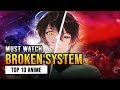 Top 10 Anime Where The MC Has A BROKEN Leveling System