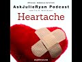 083 Ask Julie Ryan Podcast Psychic And Medical Intuitive Heartache