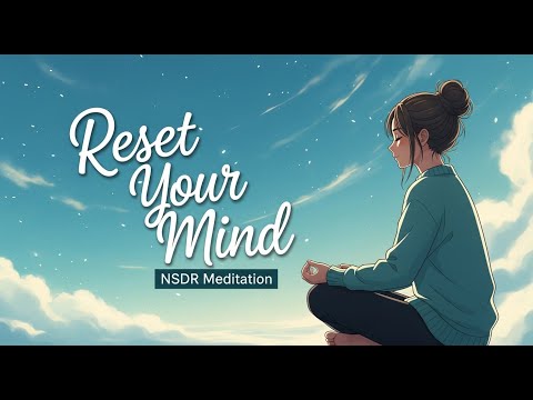 NSDR for Focus and Creativity — Reset Your Brain in 15 Minutes