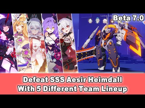 [Beta 7.0] Honkai Impact 3 SEA - Defeat SSS Aesir Heimdall With 5 Different Team Lineup