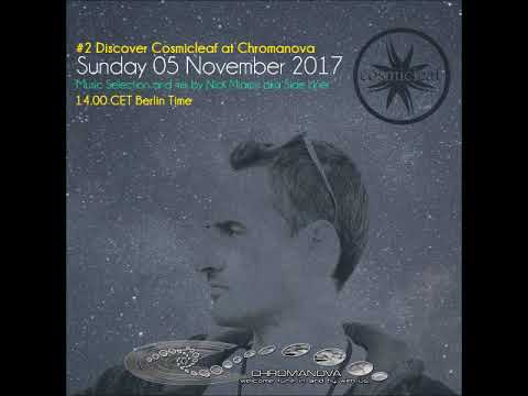 #2 Cosmicleaf at Chromanova - Mix & Selection by Side Liner