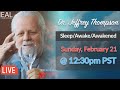 Dr. Jeffrey Thompson Live - Sleep/Awake/Awakened