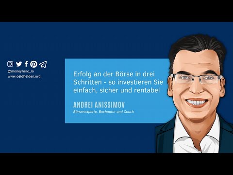Erfolg an der Börse in drei Schritten - Andrei Anissimov
