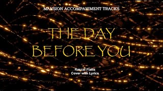 &quot;The Day Before You&quot; Rascal Flatts Cover with Lyrics - Christian Country
