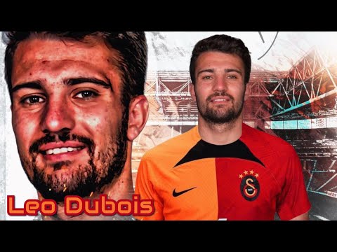 Leo Dubois Galatasaray'a Hoşgeldin  | Welcome to Galatasaray | Skills And Goals | 2022