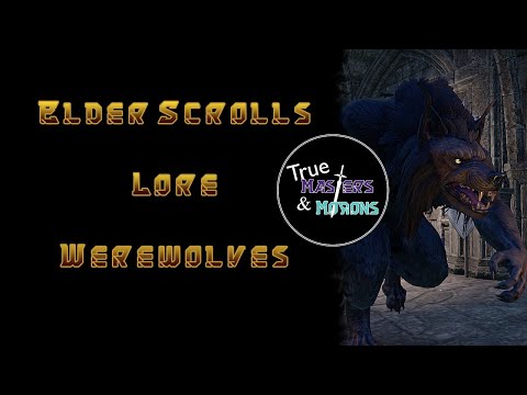 Elder Scrolls Lore: Werewolves (and other Lycanthropes)