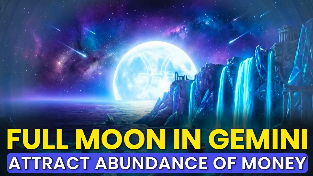 Full Moon in Gemini (Cold Moon): Attract Abundance of Money with the Gemini Full Moon