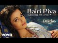 Bairi Piya Music Video Shah Rukh Khan Aishwarya Rai Udit Narayan Shreya Ghoshal Devdas